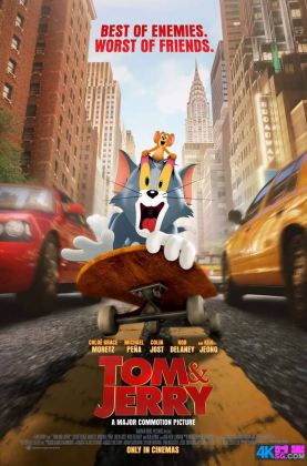 福利/2021/喜剧/动画/冒险[时光4K60帧] 猫和老鼠.大电影 Tom and Jerry .H265.10bit.Dolby.4KSG[英文5.1原声/中英字幕/多版本]